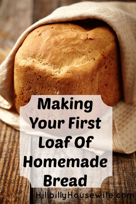 Making Your First Loaf Of Homemade Bread