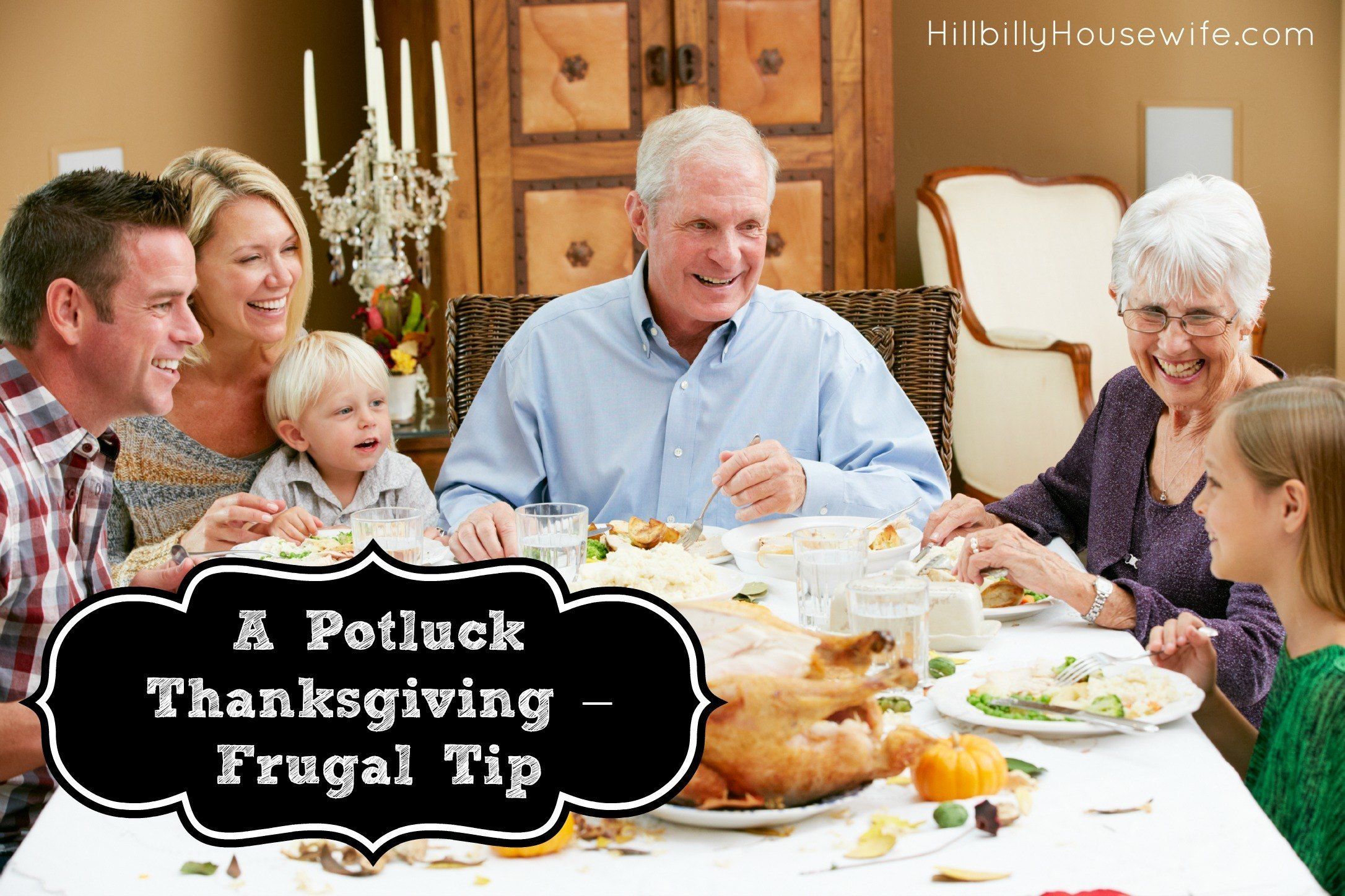 Make Thanksgiving dinner more frugal by turning it into a family potluck. 