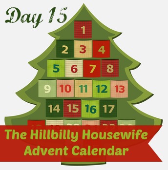 Hillbilly Housewife Advent Calendar Day 15 