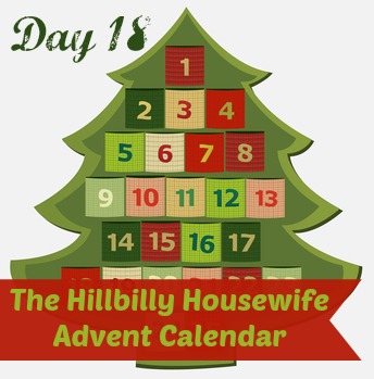 Hillbilly Housewife Advent Calendar Day 18