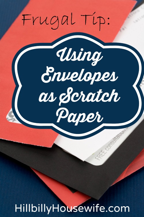 Frugal Tip - Using old envelopes as scratch paper