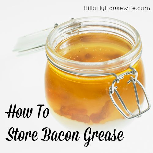 Does Bacon Grease Need To Be Refrigerated - Hillbilly Housewife