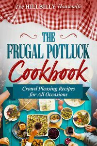Book Cover of The Frugal Potluck by the Hillbilly Housewife