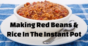 It's easy to make red beans and rice in the instant pot.